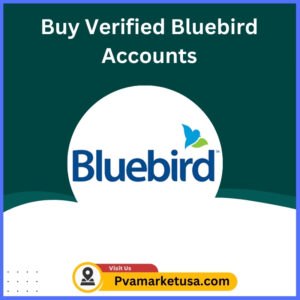 Buy Verifed Bluebird Accounts